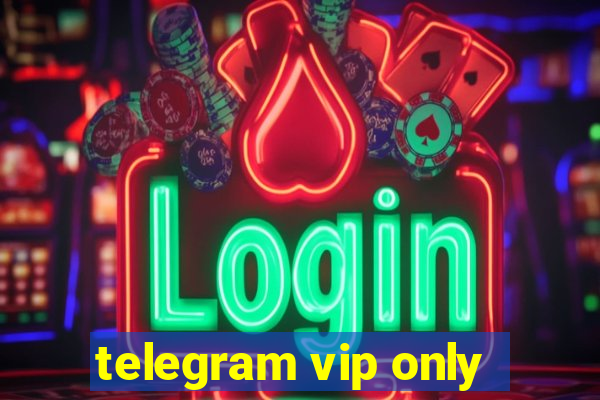 telegram vip only